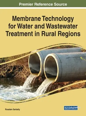 Tecnologia a membrana per il trattamento dell'acqua e delle acque reflue nelle regioni rurali - Membrane Technology for Water and Wastewater Treatment in Rural Regions