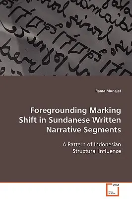 Spostamento di primo piano nei segmenti narrativi scritti in sundanese - Foregrounding Marking Shift in Sundanese Written Narrative Segments