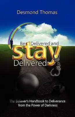 Essere liberati e rimanere liberati - Be Delivered and STAY Delivered