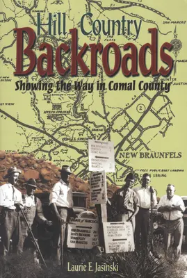 Hill Country Backroads: Mostrando la strada nella Contea di Comal - Hill Country Backroads: Showing the Way in Comal County