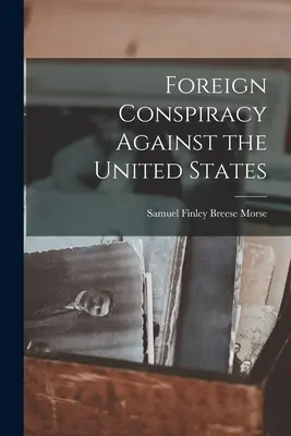Cospirazione straniera contro gli Stati Uniti - Foreign Conspiracy Against the United States