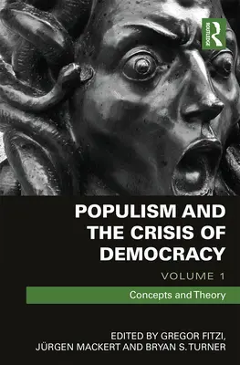 Populismo e crisi della democrazia: Volume 1: Concetti e teoria - Populism and the Crisis of Democracy: Volume 1: Concepts and Theory