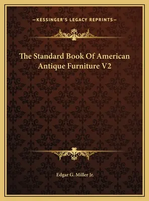 Il libro standard dei mobili antichi americani V2 - The Standard Book Of American Antique Furniture V2