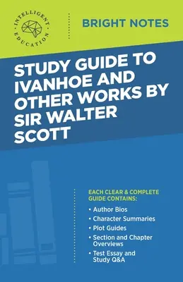 Guida allo studio di Ivanhoe e altre opere di Sir Walter Scott - Study Guide to Ivanhoe and Other Works by Sir Walter Scott