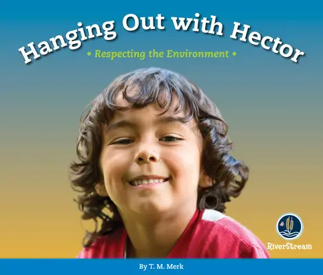 Rispetto! A spasso con Hector: Rispettare l'ambiente - Respect!: Hanging Out with Hector: Respecting the Environment