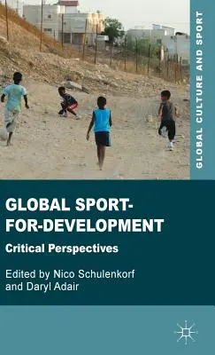 Sport globale per lo sviluppo: Prospettive critiche - Global Sport-For-Development: Critical Perspectives