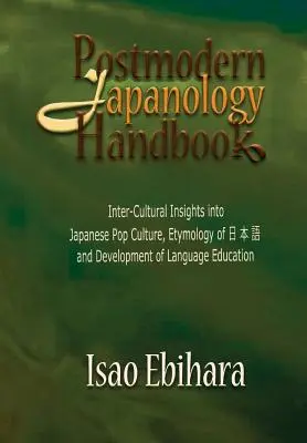Manuale di giapponologia postmoderna - Postmodern Japanology Handbook