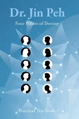 I quattro pilastri del destino Le dieci divinità pratiche - Four Pillars of Destiny Practical Ten Gods