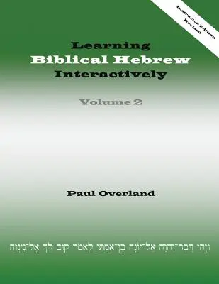 Imparare l'ebraico biblico in modo interattivo, 2 (Edizione per istruttori, rivista) - Learning Biblical Hebrew Interactively, 2 (Instructor Edition, Revised)