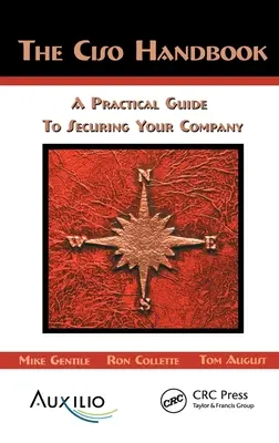 Il manuale del CISO: Guida pratica alla sicurezza dell'azienda - The CISO Handbook: A Practical Guide to Securing Your Company