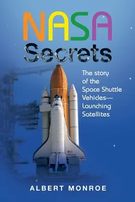 I segreti della Nasa: la storia dei veicoli dello Space Shuttle - il lancio dei satelliti - Nasa Secrets the Story of the Space Shuttle Vehicles- Launching Satellites