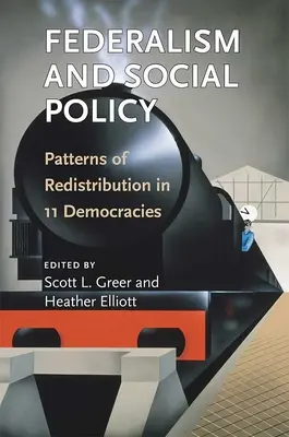 Federalismo e politica sociale: Modelli di ridistribuzione in 11 democrazie - Federalism and Social Policy: Patterns of Redistribution in 11 Democracies