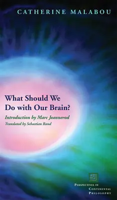 Cosa dovremmo fare con il nostro cervello? - What Should We Do with Our Brain?