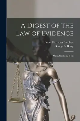 Digesto del diritto delle prove: Con testo aggiuntivo - A Digest of the Law of Evidence: With Additional Text