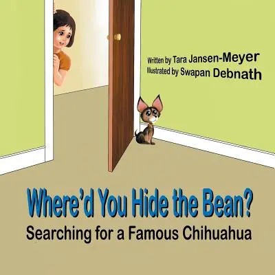 Dove hai nascosto il fagiolo: Alla ricerca di un famoso chihuahua - Where'd You Hide the Bean?: Searching for a Famous Chihuahua
