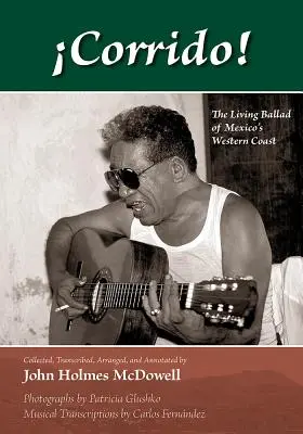 Corrido! La ballata vivente della costa occidentale del Messico - Corrido!: The Living Ballad of Mexico's Western Coast