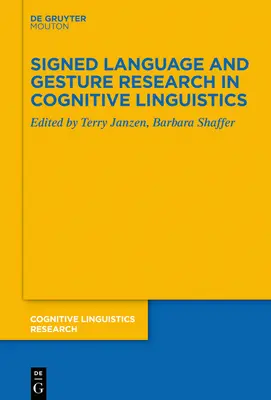La ricerca sul linguaggio firmato e sui gesti nella linguistica cognitiva - Signed Language and Gesture Research in Cognitive Linguistics