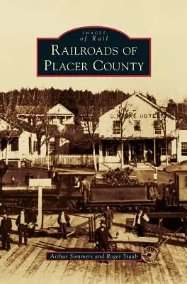 Ferrovie della Contea di Placer - Railroads of Placer County