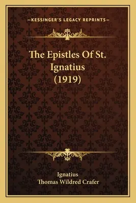 Le epistole di Sant'Ignazio (1919) - The Epistles Of St. Ignatius (1919)