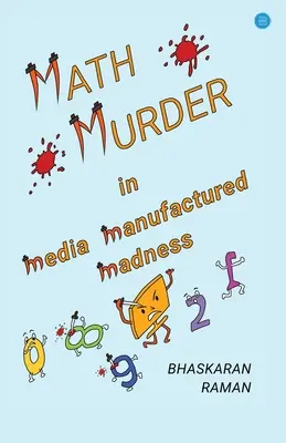 L'assassinio matematico nella follia prodotta dai media - Math Murder in Media Manufactured Madness