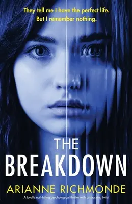 The Breakdown: Un thriller psicologico assolutamente avvincente con un colpo di scena sconvolgente - The Breakdown: A totally nail-biting psychological thriller with a shocking twist