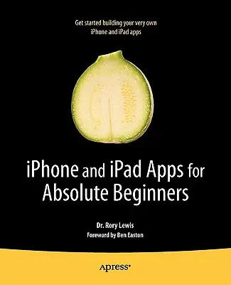 Applicazioni per iPhone e iPad per principianti assoluti - iPhone and iPad Apps for Absolute Beginners