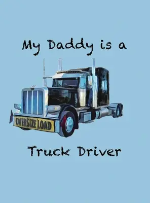 Mio padre è un camionista - My Daddy is a Truck Driver