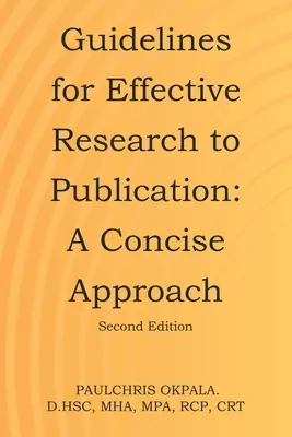 Linee guida per un'efficace ricerca e pubblicazione: Un approccio conciso - Guidelines for Effective Research to Publication: A Concise Approach