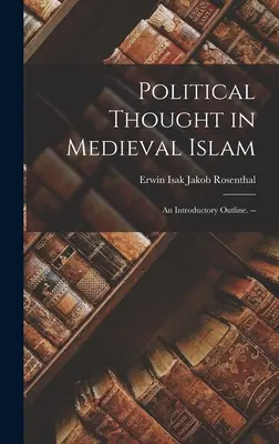 Il pensiero politico nell'Islam medievale: una panoramica introduttiva. -- - Political Thought in Medieval Islam: an Introductory Outline. --