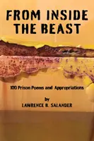 Da dentro la bestia - 100 poesie e appropriazioni dal carcere, 2012-2016 - From Inside The Beast - 100 Prison Poems And Appropriations, 2012-2016