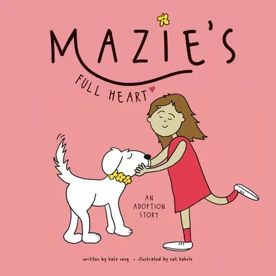 Il cuore pieno di Mazie: Una storia di adozione - Mazie's Full Heart: An Adoption Story