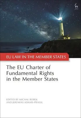 La Carta dei diritti fondamentali dell'Unione europea negli Stati membri - The Eu Charter of Fundamental Rights in the Member States