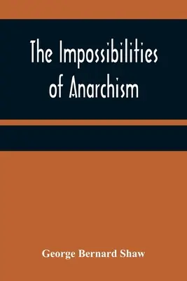 Le impossibilità dell'anarchismo - The Impossibilities of Anarchism