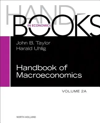 Manuale di macroeconomia: Volume 2a - Handbook of Macroeconomics: Volume 2a