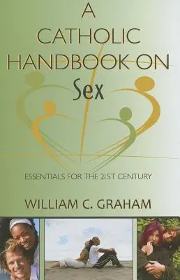 Un manuale cattolico sul sesso - A Catholic Handbook on Sex