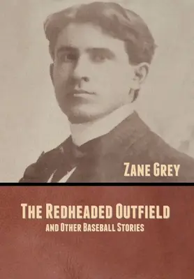 L'esterno dai capelli rossi e altre storie di baseball - The Redheaded Outfield, and Other Baseball Stories