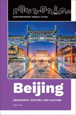 Pechino: Geografia, storia e cultura - Beijing: Geography, History, and Culture
