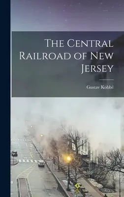 La ferrovia centrale del New Jersey - The Central Railroad of New Jersey