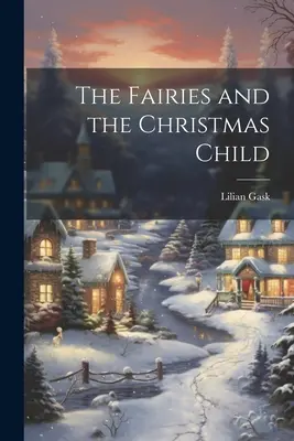 Le fate e il bambino di Natale - The Fairies and the Christmas Child
