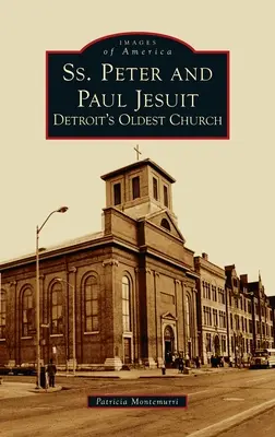 Ss. Pietro e Paolo: La chiesa più antica di Detroit - Ss. Peter and Paul Jesuit: Detroit's Oldest Church