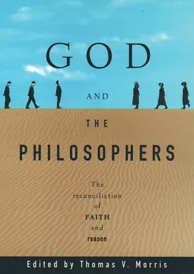 Dio e i filosofi: La riconciliazione di fede e ragione - God and the Philosophers: The Reconciliation of Faith and Reason