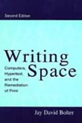 Spazio di scrittura: Computer, ipertesti e la rimediazione della stampa - Writing Space: Computers, Hypertext, and the Remediation of Print
