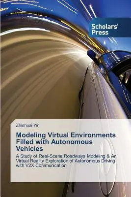 Modellazione di ambienti virtuali popolati da veicoli autonomi - Modeling Virtual Environments Filled with Autonomous Vehicles