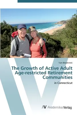 La crescita delle comunità di pensionamento per adulti attivi e a bassa densità di età - The Growth of Active Adult Age-restricted Retirement Communities