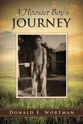 Il viaggio di un ragazzo dell'Hoosier - A Hoosier Boy's Journey