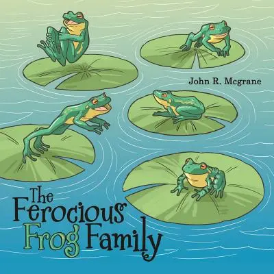 La famiglia delle rane feroci - The Ferocious Frog Family
