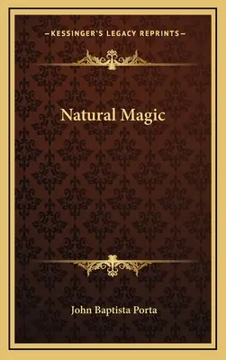 Magia naturale - Natural Magic