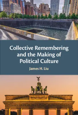 Il ricordo collettivo e la costruzione della cultura politica - Collective Remembering and the Making of Political Culture