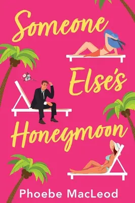 La luna di miele di qualcun altro - Someone Else's Honeymoon