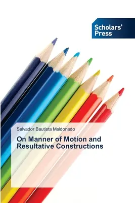 Sulle modalità di movimento e sulle costruzioni di risultato - On Manner of Motion and Resultative Constructions